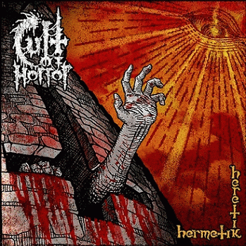 Cult Of Horror : Hermetik Heretik